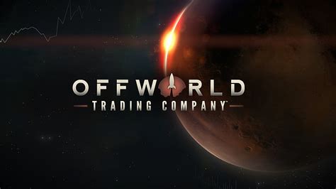 Offworld Trading Company: A Sci-Fi Economic Strategy Game That Will Make You Forget About World Domination!